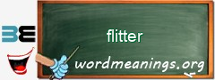 WordMeaning blackboard for flitter